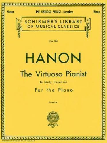 Hanon: The Virtuoso Pianist in Sixty Exercises for the Piano for the Acquiremen