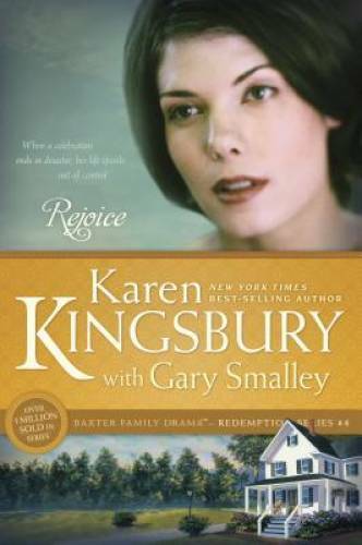 Rejoice - Paperback By Kingsbury, Karen - GOOD