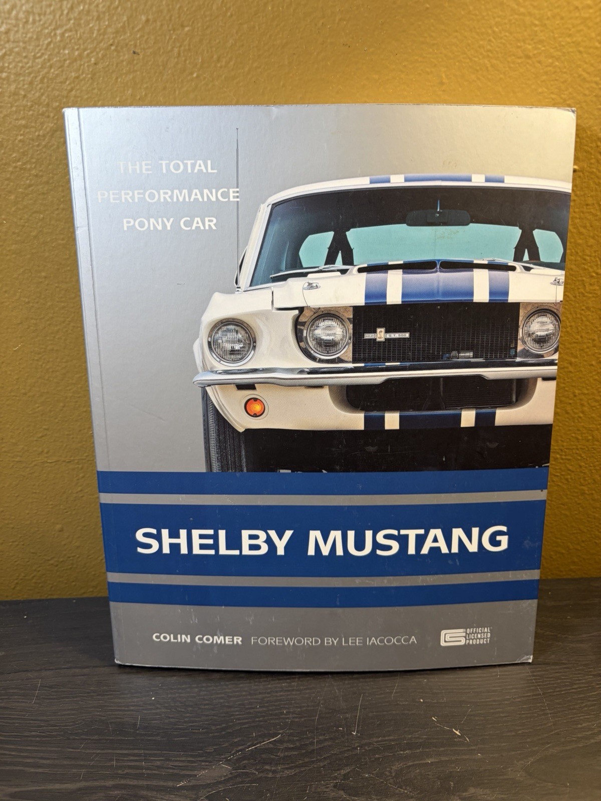 Shelby Mustang: The Total Performance Pony Car By Comer, Colin Softcover Shelby Mustang: The Total Performance Pony Car By Comer, Colin Softcover