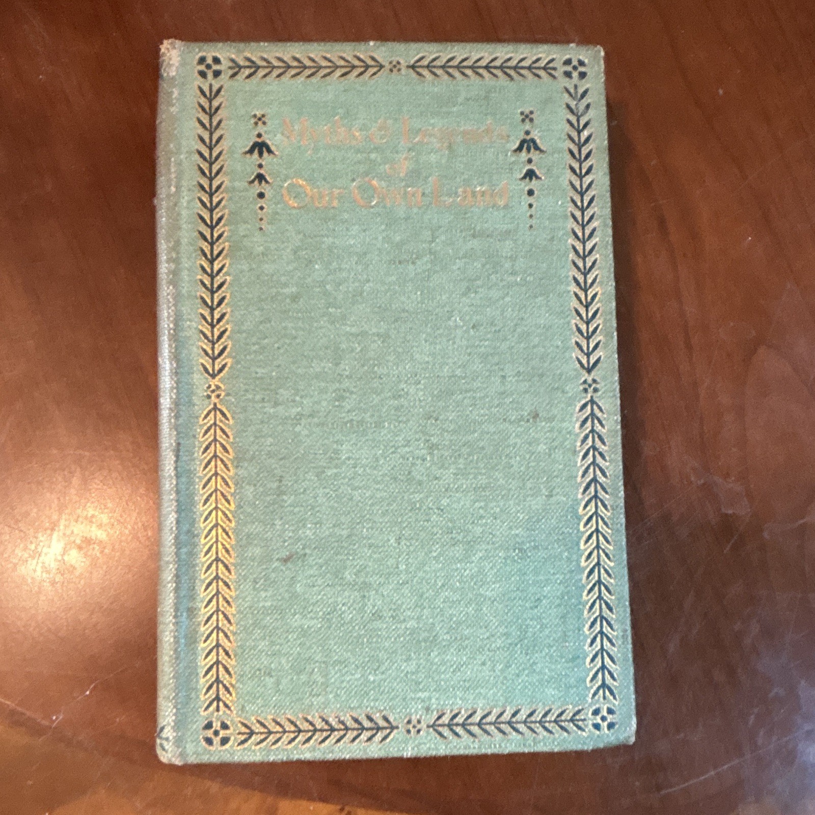 Myths and Legends of Our Own Land 2nd Ed HC Leypoldt Lippincott 1896 Myths and Legends of Our Own Land 2nd Ed HC Leypoldt Lippincott 1896