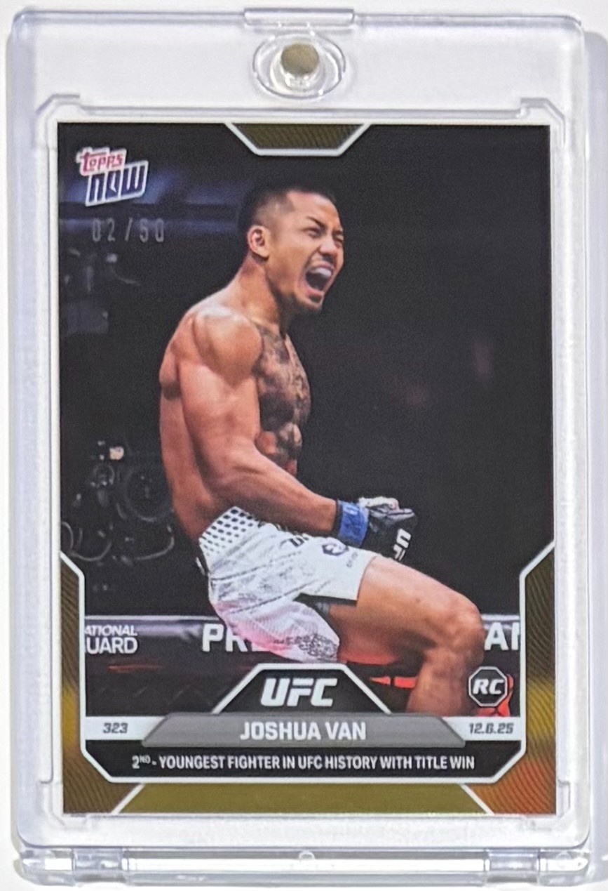 2025 Topps Now UFC 323 Joshua Van Rookie GOLD PARALLEL /50 SSP Flyweight #45 RC