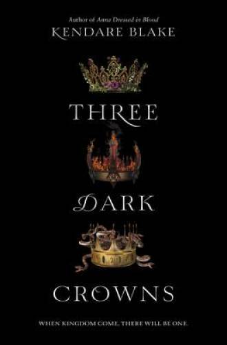 Three Dark Crowns - Hardcover By Blake, Kendare - GOOD