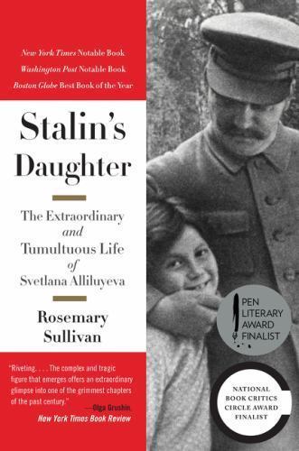 Stalin\'s Daughter: The Extraordinar- Rosemary Sullivan, 9780062206107, hardcover Stalin\'s Daughter: The Extraordinar- Rosemary Sullivan, 9780062206107, hardcover