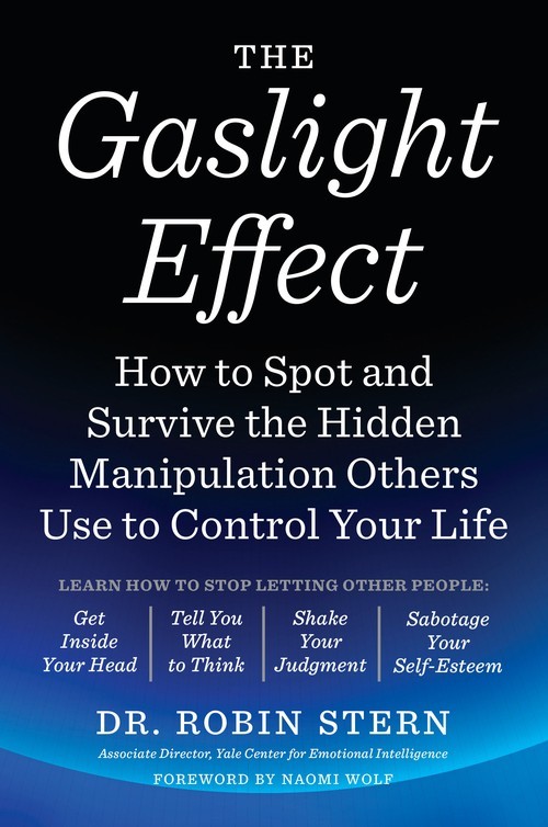 The Gaslight Effect: How to Spot and Su..., Robin Stern