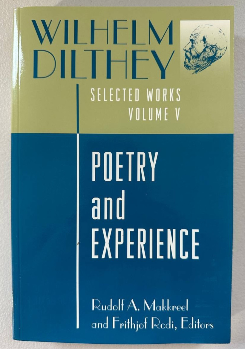 Wilhelm Dilthey Selected Works Vol V: Poetry and Experience Paperback Makkreel