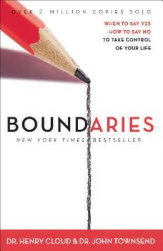 Boundaries: When to Say YES, When to Say NO, To Take Control of Your Life - GOOD