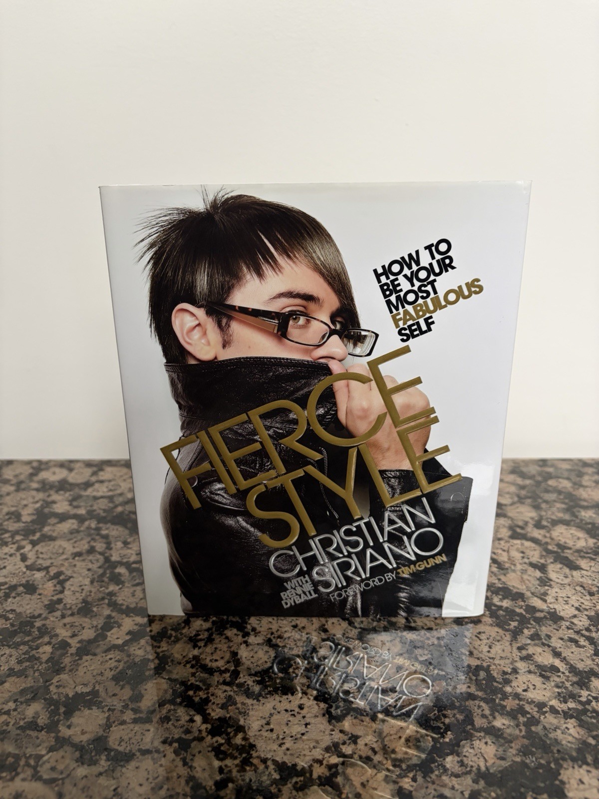 Fierce Style : How to Be Your Most Fabulous Self  - Signed by Christian Siriano