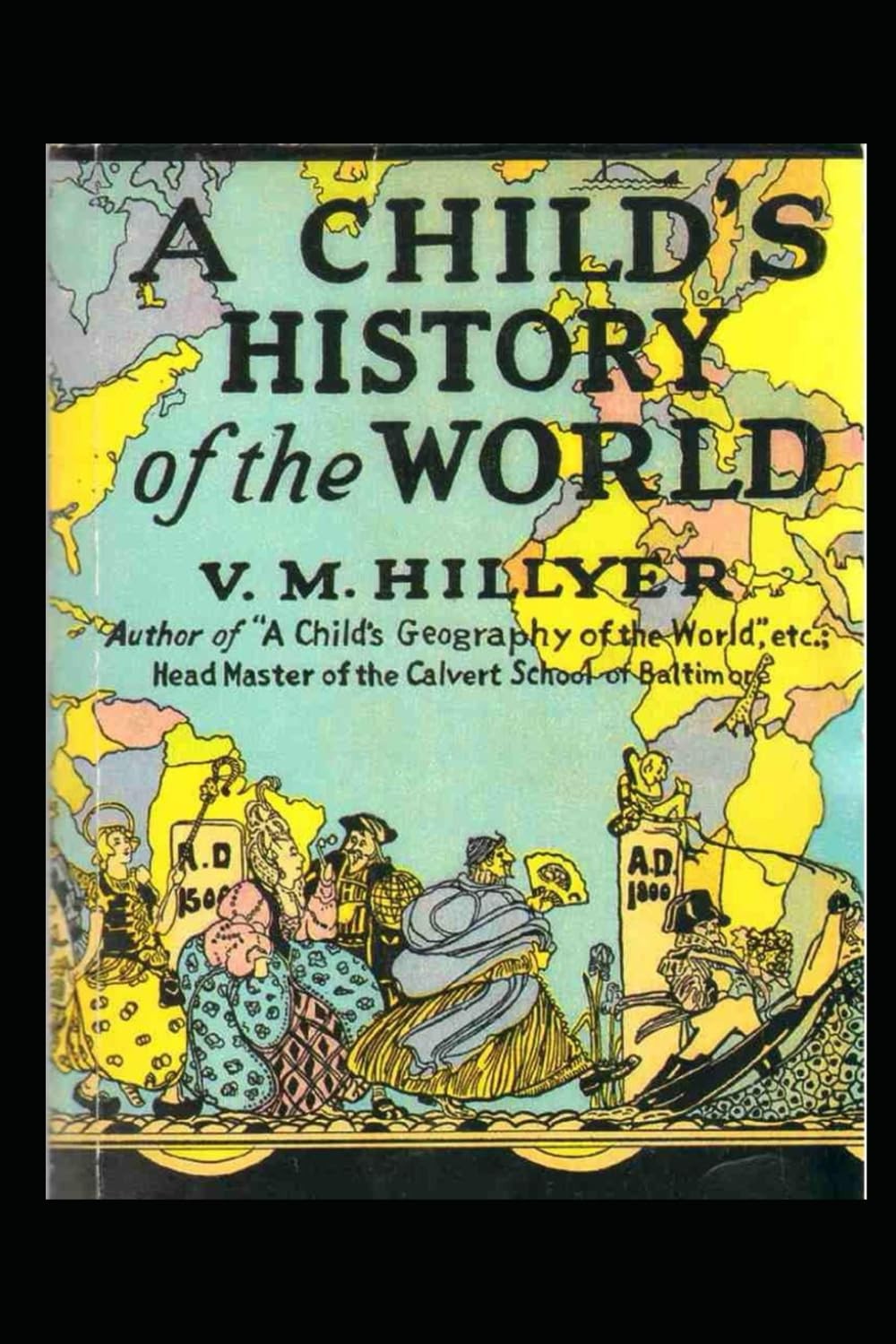 A Child\'S History of the World: Original Illustrated Edition A Child\'S History of the World: Original Illustrated Edition