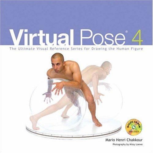 Virtual Pose 4 : The Ultimate Visual Reference Series for Drawing the Human... Virtual Pose 4 : The Ultimate Visual Reference Series for Drawing the Human...