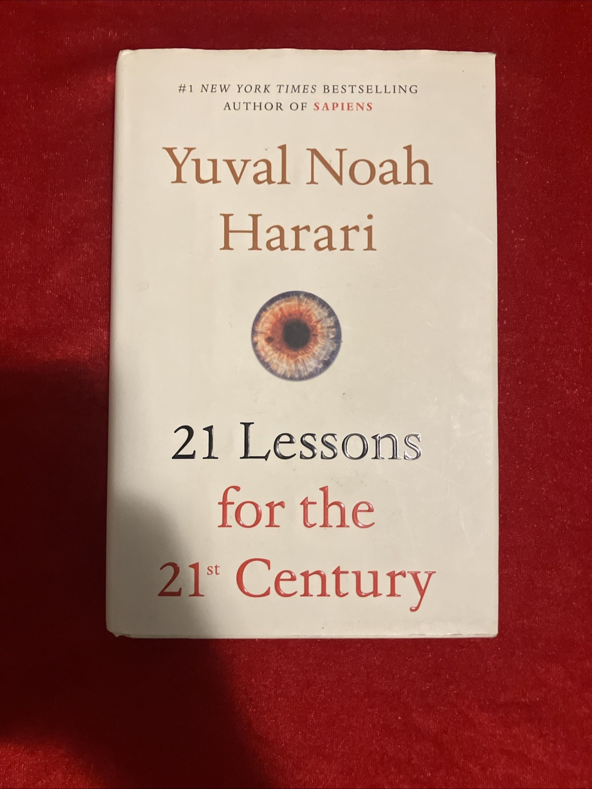 21 Lessons for the 21st Century by Yuval Noah Harari (2018, Hardcover) 21 Lessons for the 21st Century by Yuval Noah Harari (2018, Hardcover)