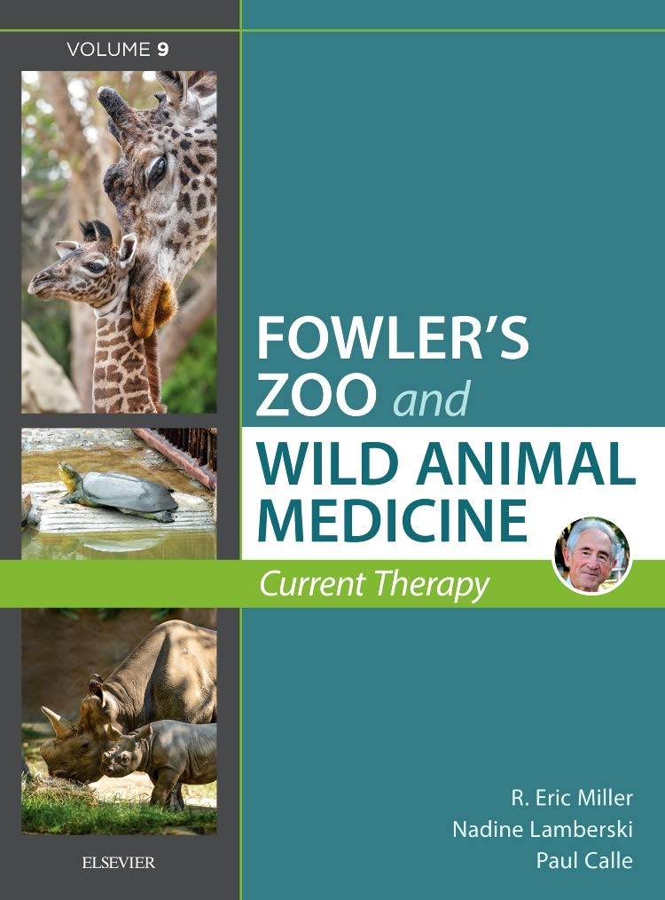 Miller - Fowler\'s Zoo and Wild Animal Medicine Current Therapy, Volume 9