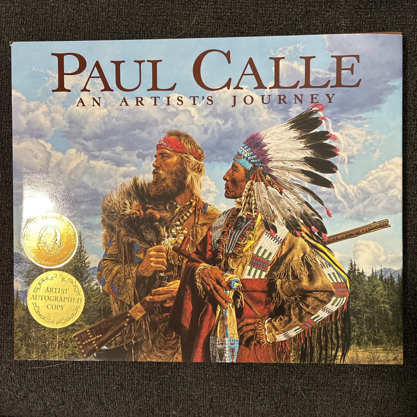 FIRST EDITION SIGNED PAUL CALLE: AN ARTIST'S JOURNEY By Pam Hait - Hardcover FIRST EDITION SIGNED PAUL CALLE: AN ARTIST'S JOURNEY By Pam Hait - Hardcover