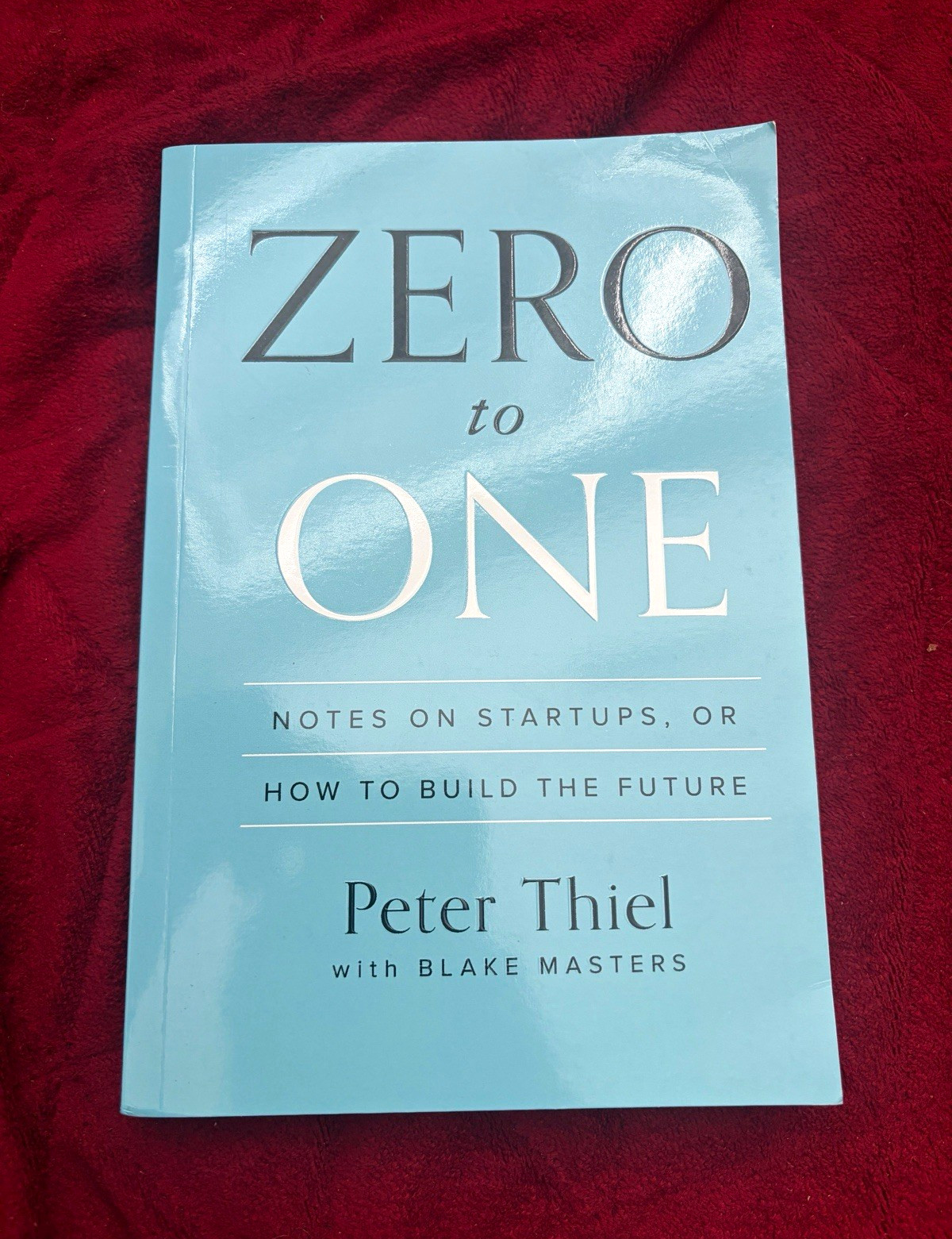 Zero to One by Peter Thiel & Blake Masters Hardcover 2014 First Edition