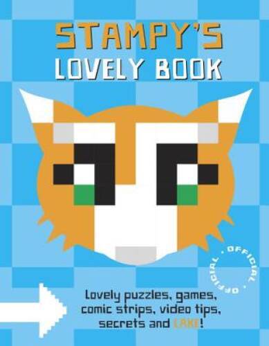 Stampy\'s Lovely Book - Hardcover By Stampy (Joseph Garrett) - GOOD