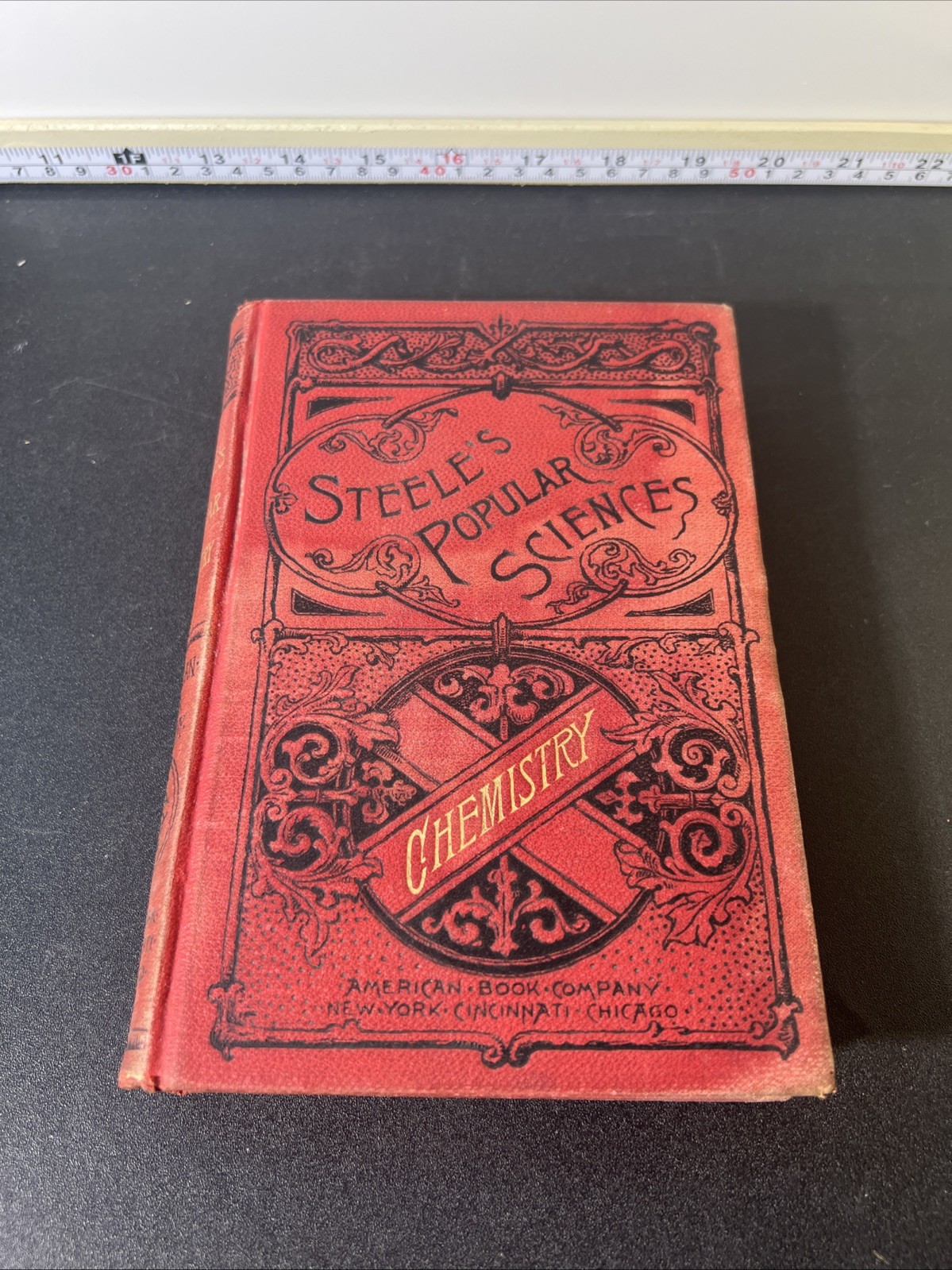 Antique 1887 Steele's Popular Sciences Chemistry J. Dorman Steele Hardcover old