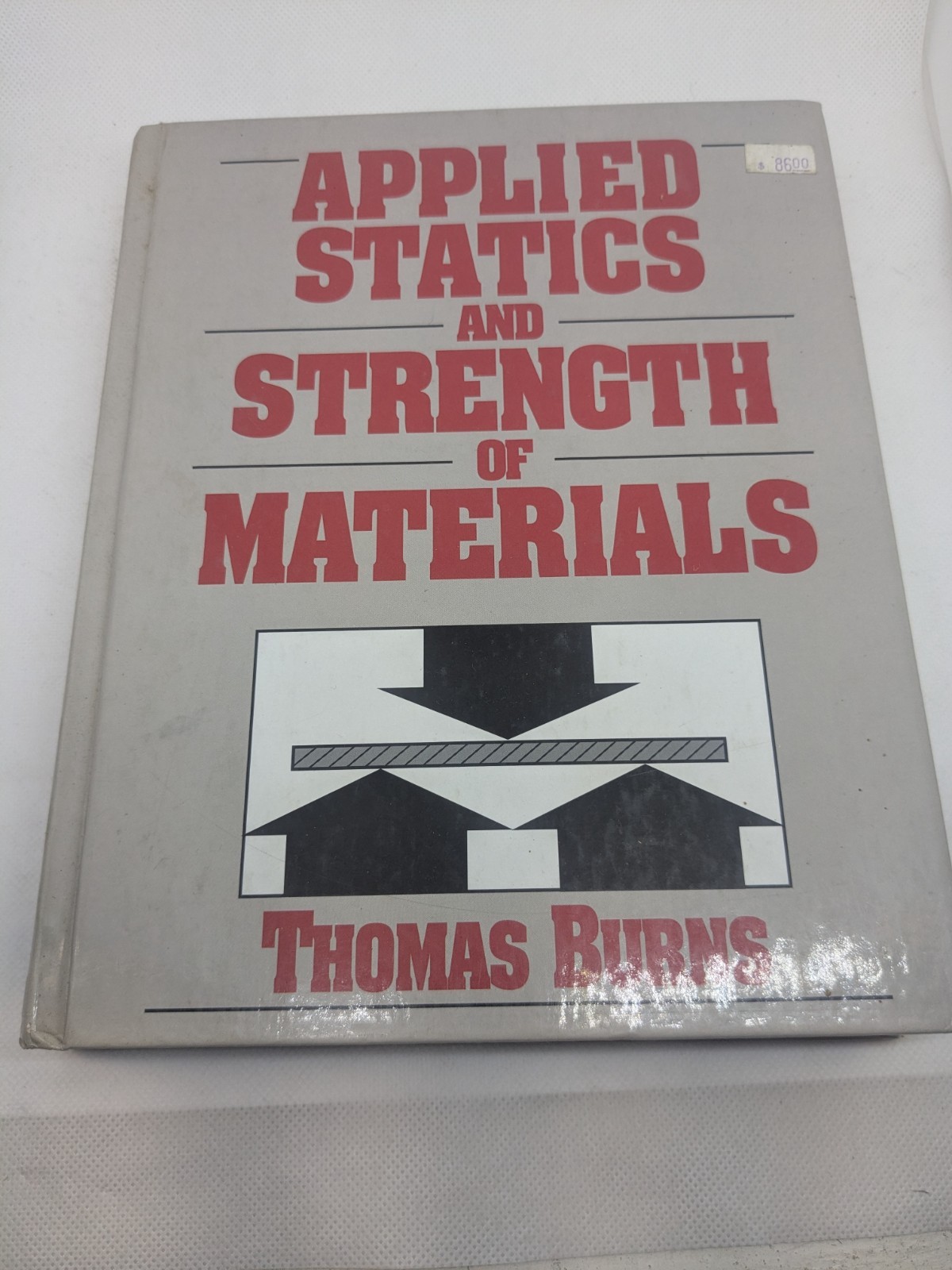 Applied Statics and Strength By Thomas Burns, 1997 HCDJ Structural Design VG Applied Statics and Strength By Thomas Burns, 1997 HCDJ Structural Design VG