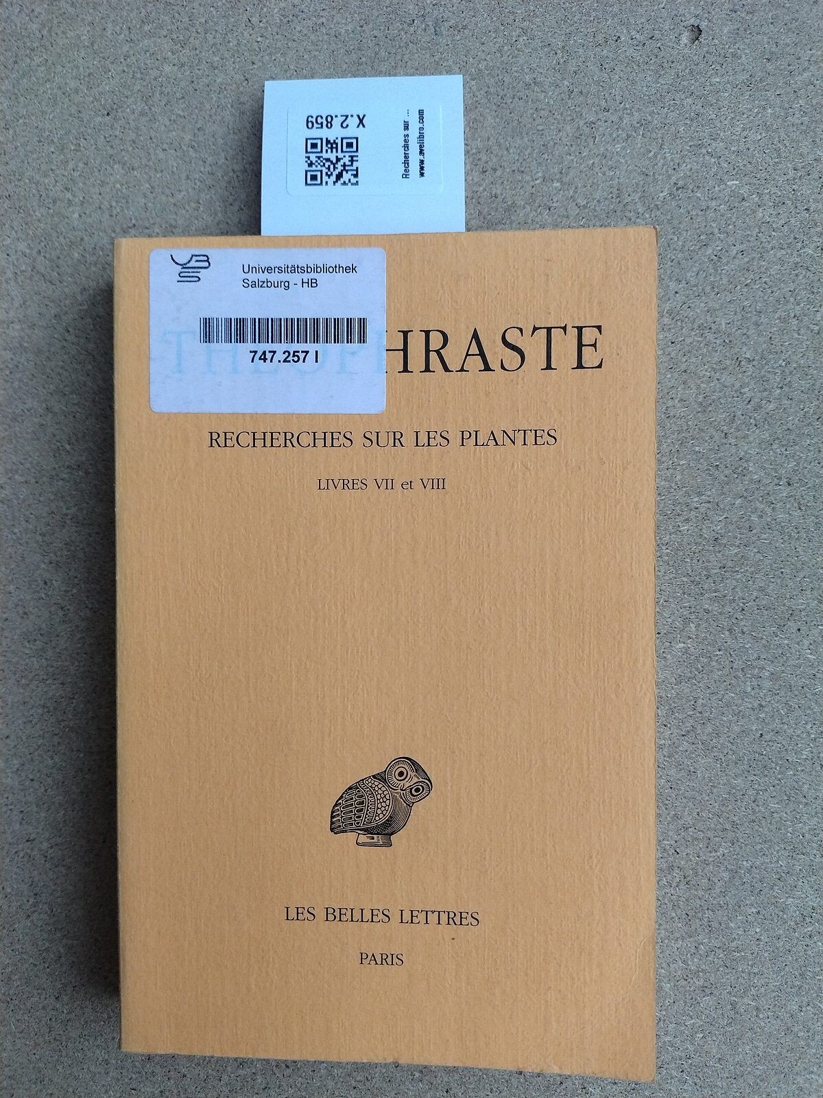Recherches sur les plantes ; Teil: Tome IV, Livres VII-VIII Amigues, Suzanne: