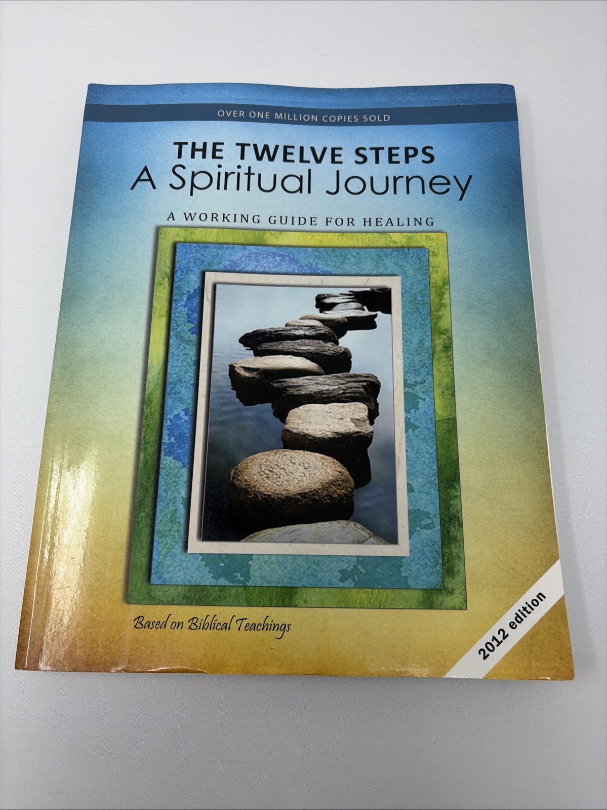 Twelve Steps - A Spiritual Journey : A Working Guide for Healing Damaged...