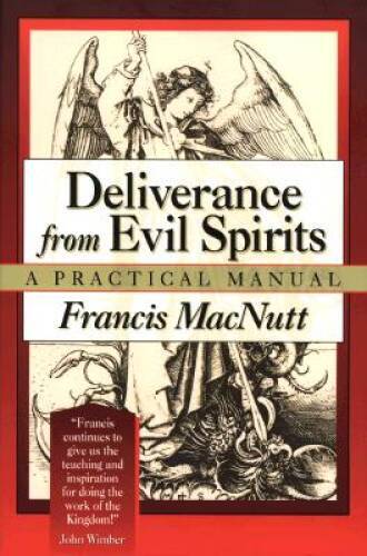 Deliverance from Evil Spirits: A Practical Manual - Paperback - VERY GOOD