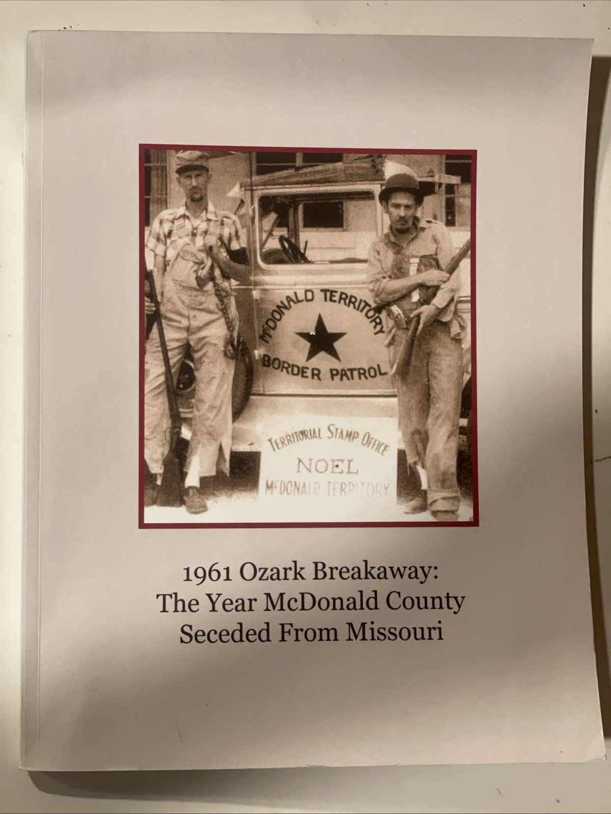 1961 Ozark Breakaway: The Year McDonald County Seceded From Missouri