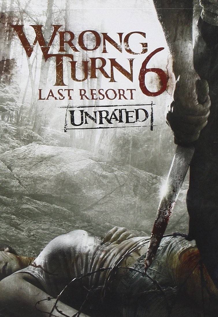 Wrong Turn 6 Last Resort Wrong Turn 6 Last Resort