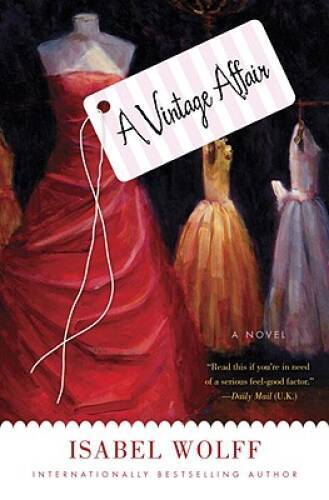 A Vintage Affair: A Novel - Hardcover By Wolff, Isabel - VERY GOOD