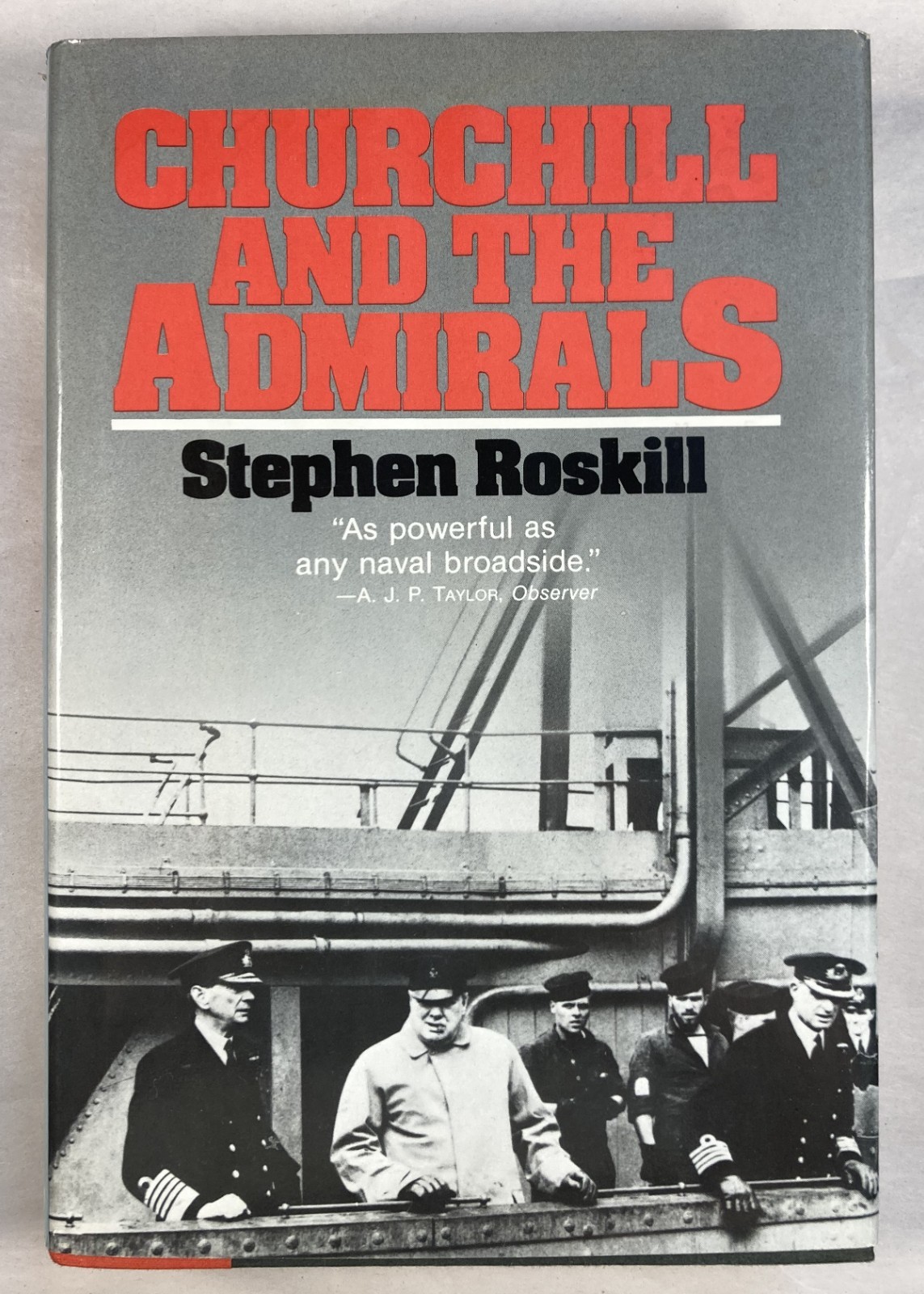 CHURCHILL AND THE ADMIRALS. HC/DJ. 1978 First Edition. Illustrated. Roskill.