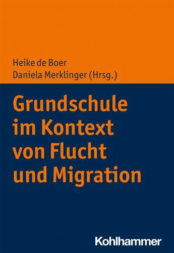 Grundschule Im Kontext Von Flucht Und Migration, Paperback by de Boer, Heike ...