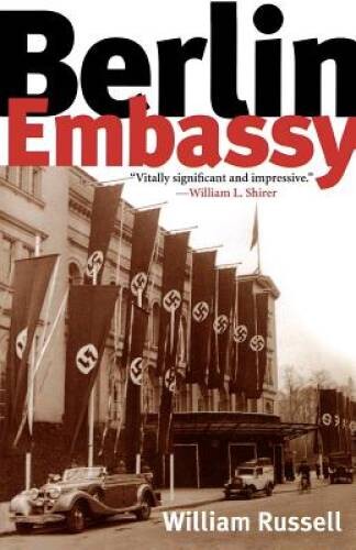 Berlin Embassy - Paperback By Russell, William - GOOD Berlin Embassy - Paperback By Russell, William - GOOD