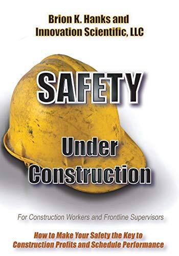 Safety Under Construction: For Frontline Supervisors and Construction Workers  