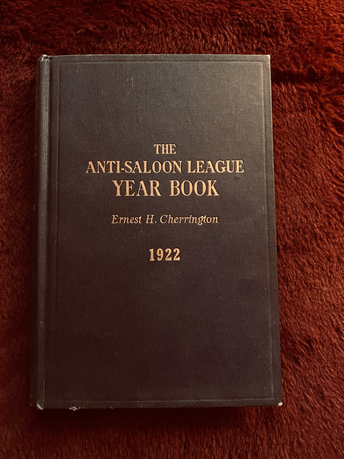 Rare - 1922 - The Anti-Saloon League Yearbook - Prohibition Temperance