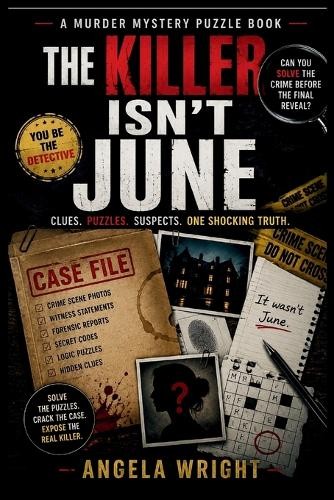 Angela Wright The Killer Isn't June (Paperback)
