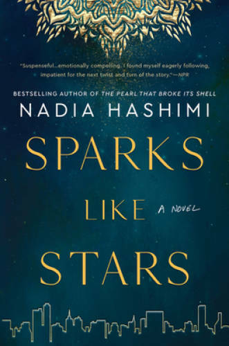 Sparks Like Stars: A Novel - Paperback By Hashimi, Nadia - GOOD Sparks Like Stars: A Novel - Paperback By Hashimi, Nadia - GOOD