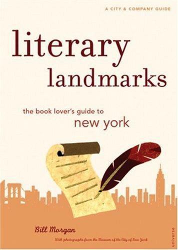 Literary Landmarks of New York: The Book Lover\'s Guide to the Homes and Haun... Literary Landmarks of New York: The Book Lover\'s Guide to the Homes and Haun...