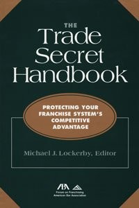 Trade Secret Handbook (for Franchise and Distribution Companies)