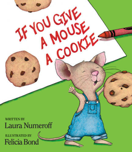 If You Give a Mouse a Cookie (If You Give...) - Hardcover - GOOD If You Give a Mouse a Cookie (If You Give...) - Hardcover - GOOD