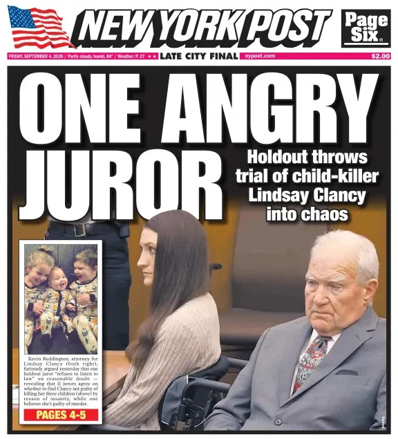 ONE ANGRY JUROR LINDSAY CLANCY CHILD KILLER TRIAL CHAOS NY POST 9/4 2026 ONE ANGRY JUROR LINDSAY CLANCY CHILD KILLER TRIAL CHAOS NY POST 9/4 2026