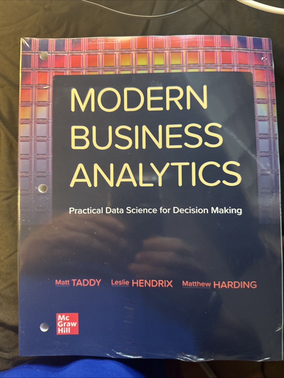 Loose Leaf for Modern Business Analytics by Leslie Hendrix, Matthew C.... Loose Leaf for Modern Business Analytics by Leslie Hendrix, Matthew C....