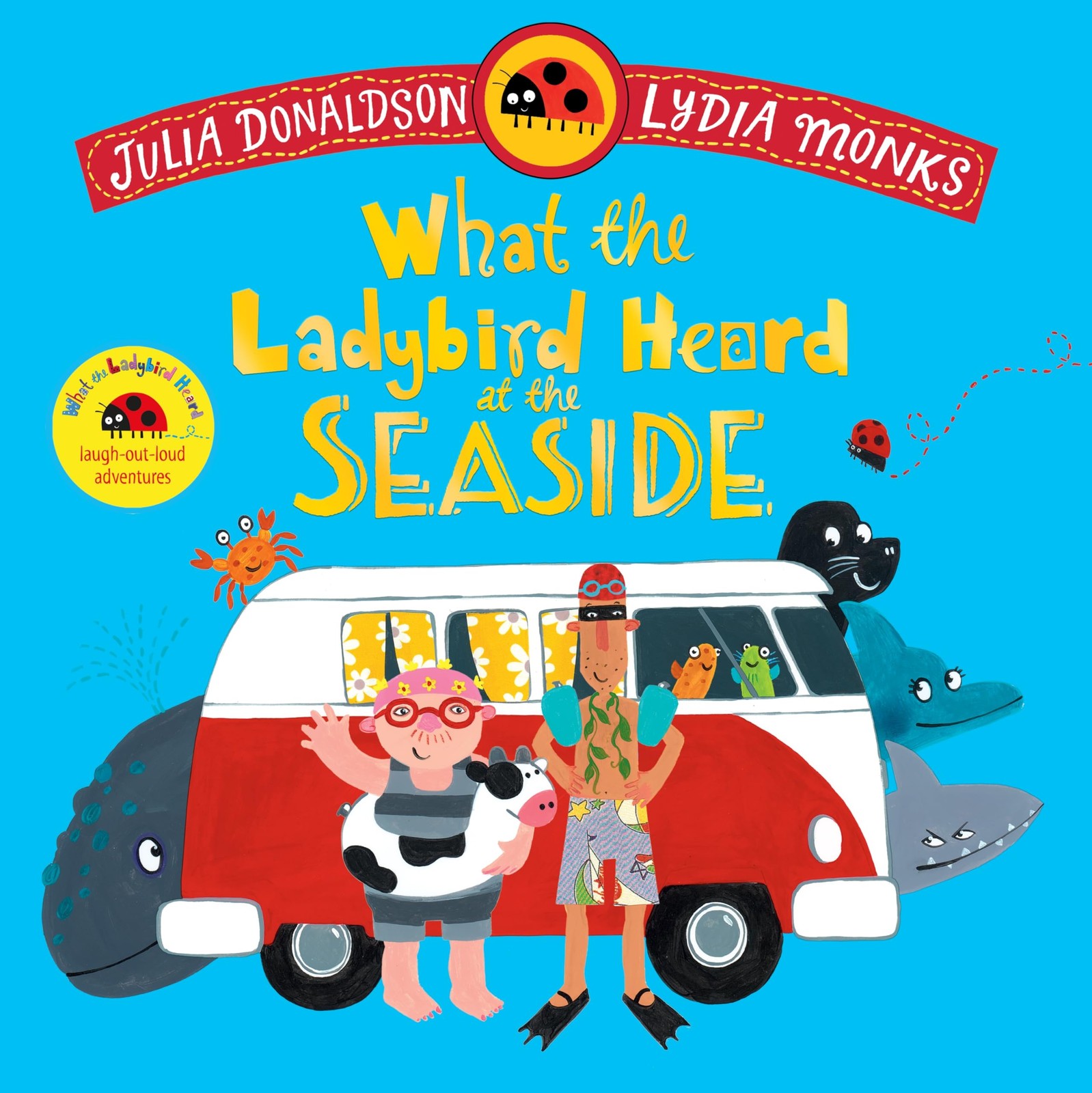 What the Ladybird Heard at the Seaside, Donaldson, Donaldson, 9781035049165..