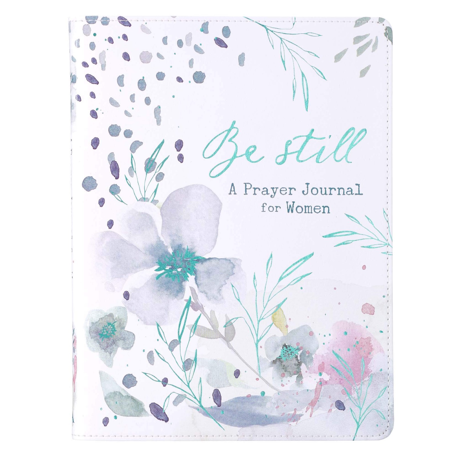 Be Still A Prayer Journal For Women - Teal Floral Faux Leather Flexcover Pro... Be Still A Prayer Journal For Women - Teal Floral Faux Leather Flexcover Pro...