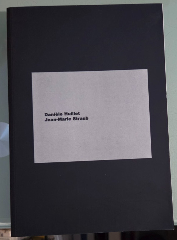 jean marie straub and daniele huillet  WRITINGS  2016 sequence press   softcover