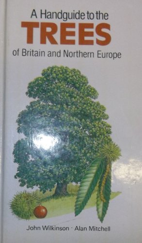 A Handguide to the Trees of Britain and Northern Europe (Nature 