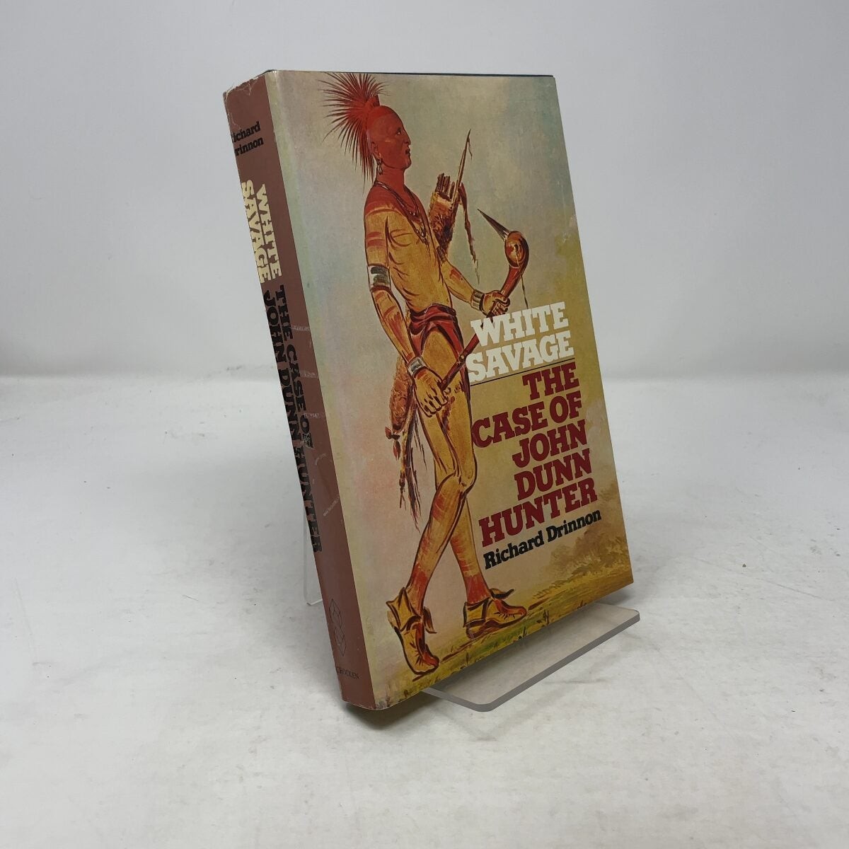 White Savage by Richard Drinnon HC First Edition  Very Good 1972