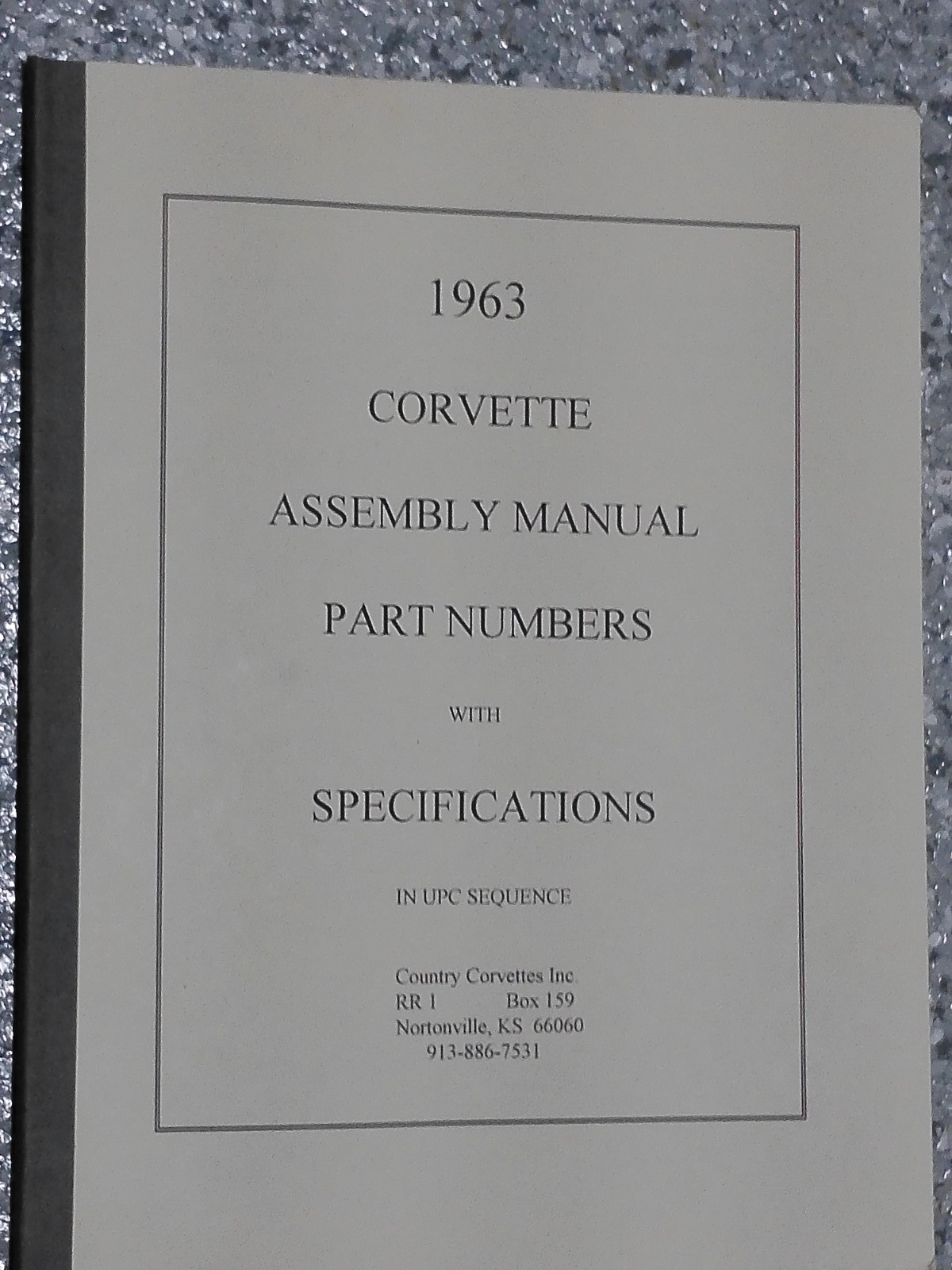 1963 C2 Corvette Assembly Manual Part Numbers w/Specifications in UPC Sequence