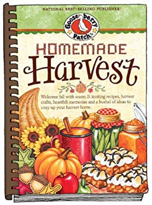 Homemade Harvest : Welcome Fall with Warm and Inviting Recipes, H Homemade Harvest : Welcome Fall with Warm and Inviting Recipes, H