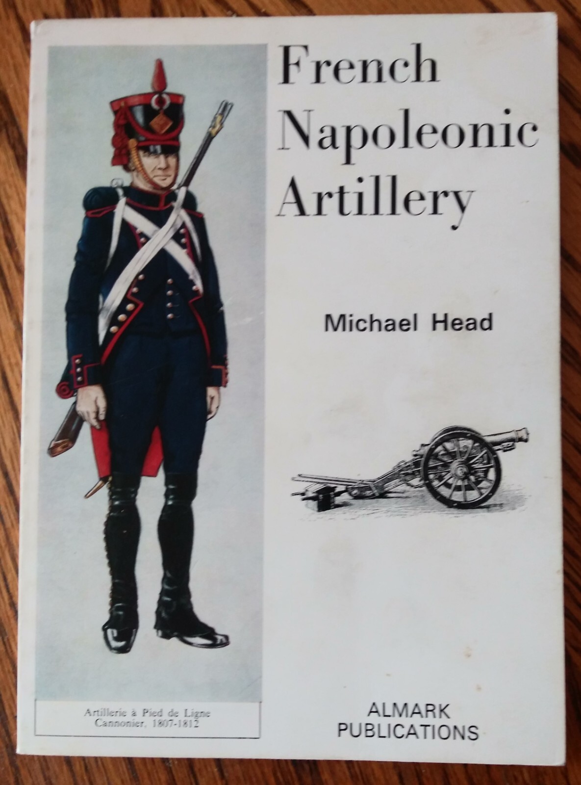 Almark French Napoleonic Artillery by Michael Head 1971 SC in VG