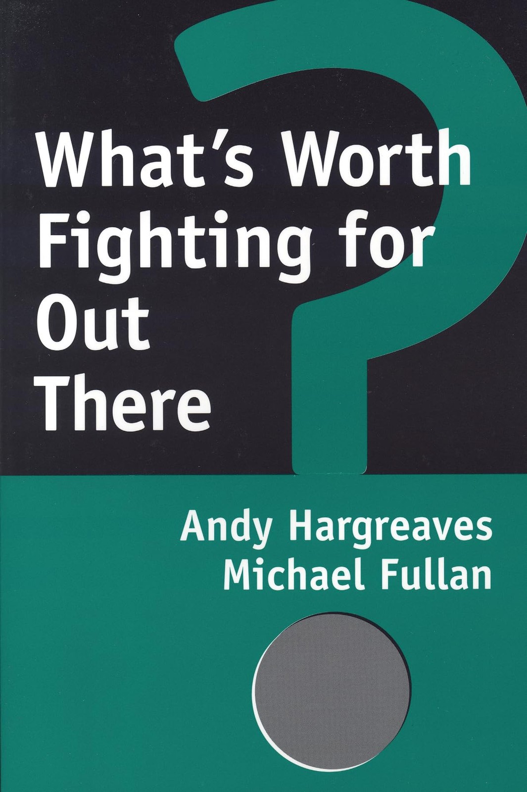 What\'s Worth Fighting For Out There? What\'s Worth Fighting For Out There?