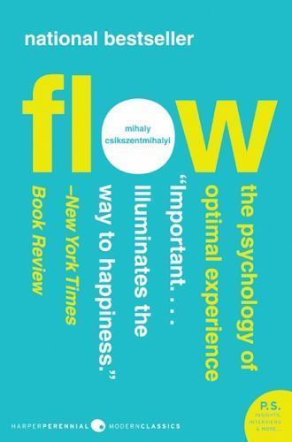 Flow: The Psychology of Optimal Experience by Csikszentmihalyi, Mihaly Flow: The Psychology of Optimal Experience by Csikszentmihalyi, Mihaly