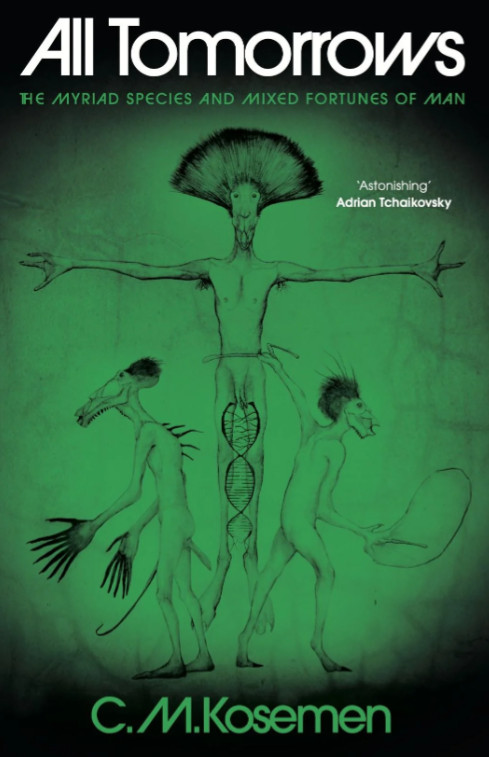 All Tomorrows: The Myriad Species and Mixed Fortunes of Man (Hardcover)