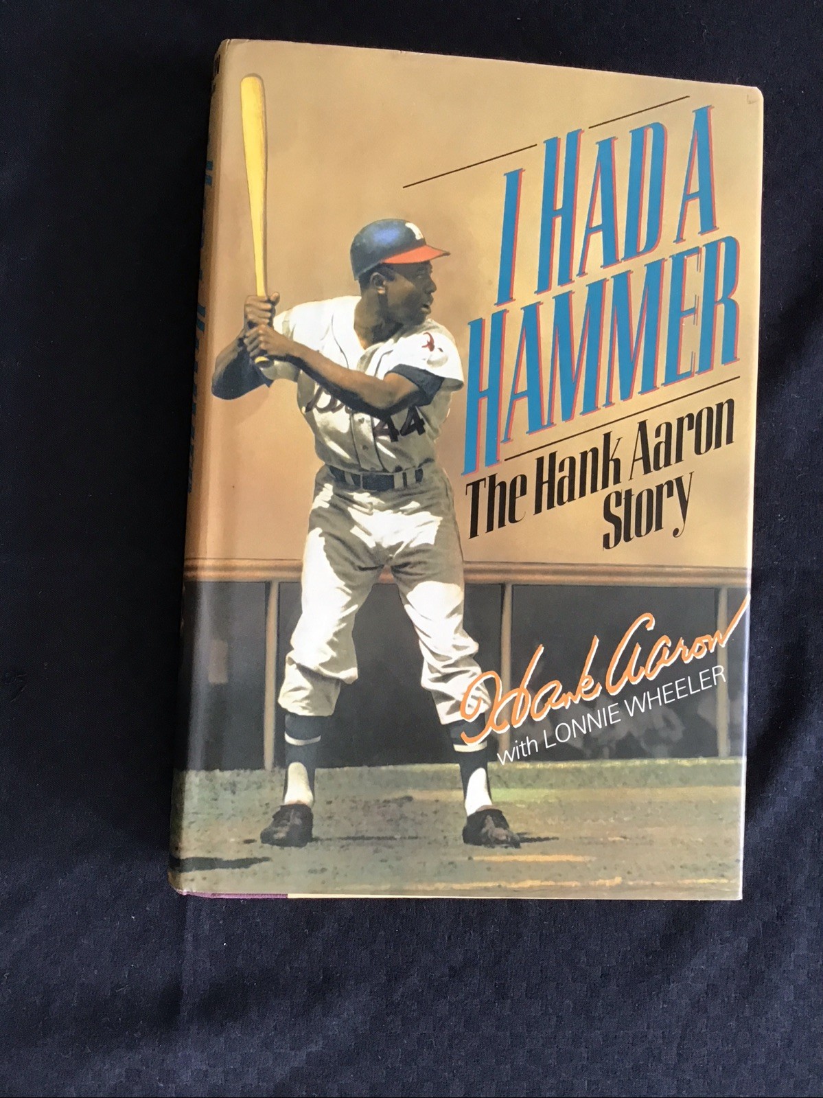 I Had a Hammer by Hank Aaron 1991 Signed First Edition HC/DJ Baseball Sports